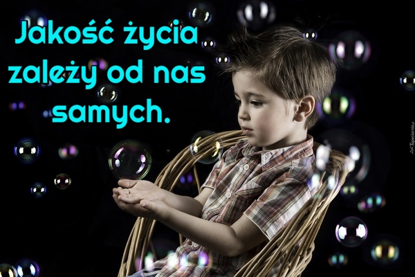 Jakość życia zależy od nas samych