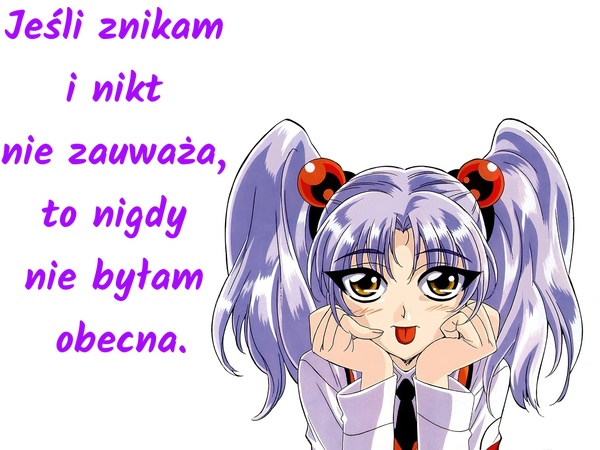 Jeśli znikam i nikt nie zauważa, to nigdy nie byłam obecna