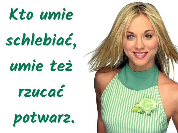 Kto umie schlebiać, umie też rzucać potwarz