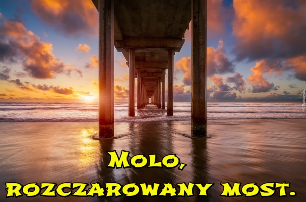 Molo, rozczarowany most