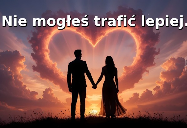 Nie mogłeś trafić lepiej