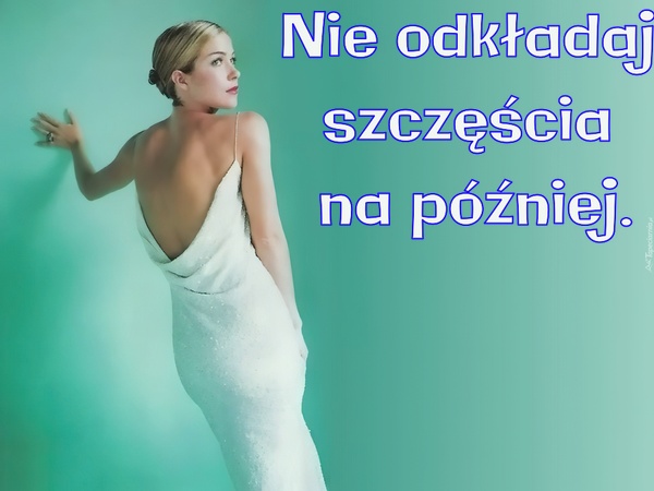 Nie odkładaj szczęścia na później