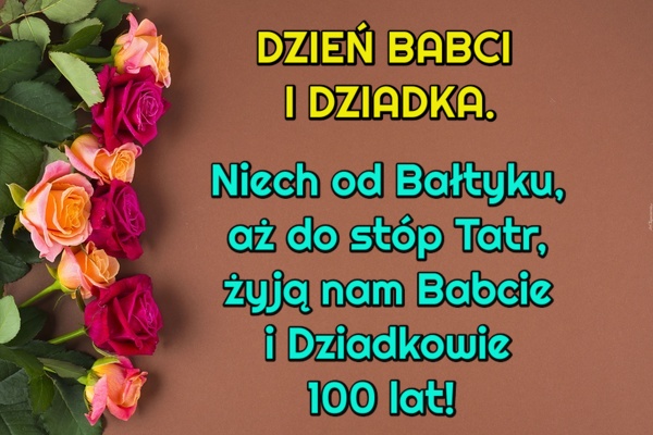 Niech od Bałtyku, aż do stóp Tatr, żyją nam Babcie i Dziadkowie 100 lat