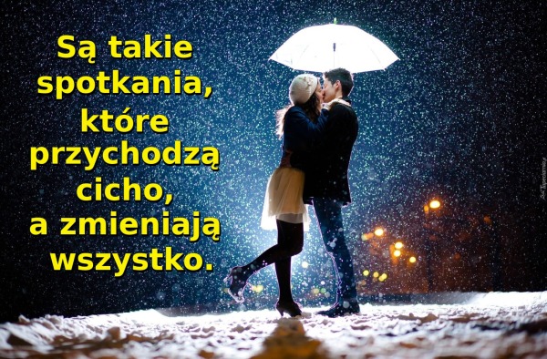 Są takie spotkania, które przychodzą cicho, a zmieniają wszystko