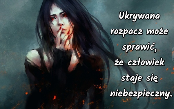 Ukrywana rozpacz może sprawić, że człowiek staje się niebezpieczny