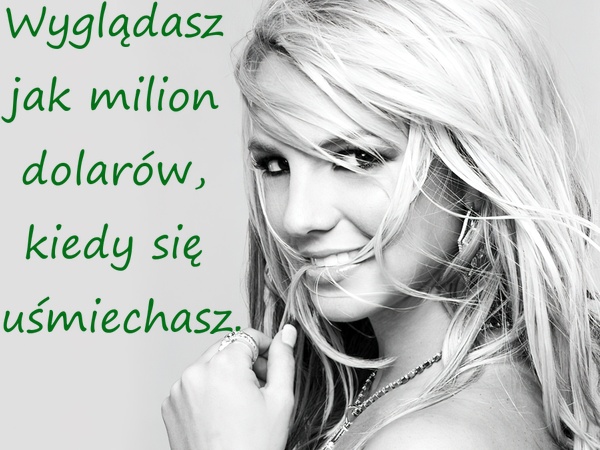 Wyglądasz jak milion dolarów, kiedy się uśmiechasz