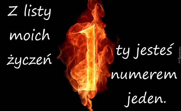 Z listy moich życzeń ty jesteś numerem jeden
