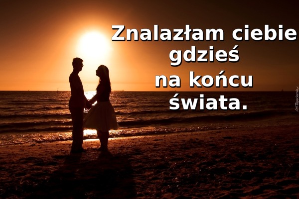 Znalazłam ciebie gdzieś na końcu świata