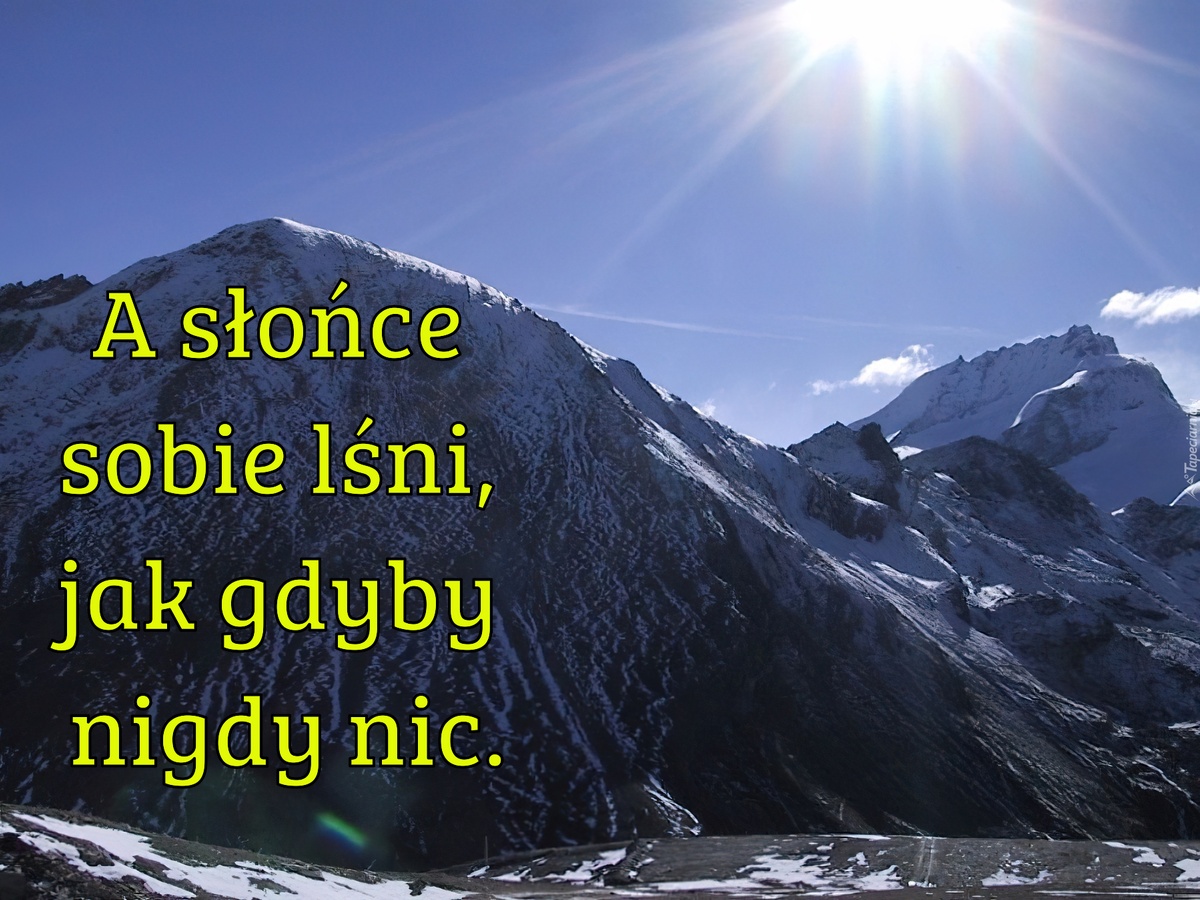 A słońce sobie lśni, jak gdyby nigdy nic