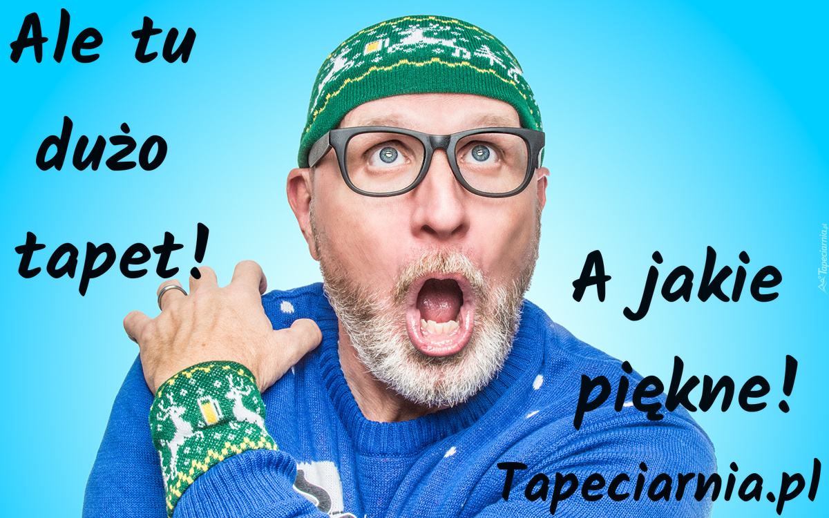 Ale tu dużo tapet! A jakie piękne! Tapeciarnia.pl