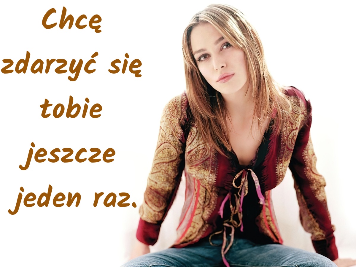 Chcę zdarzyć się tobie jeszcze jeden raz