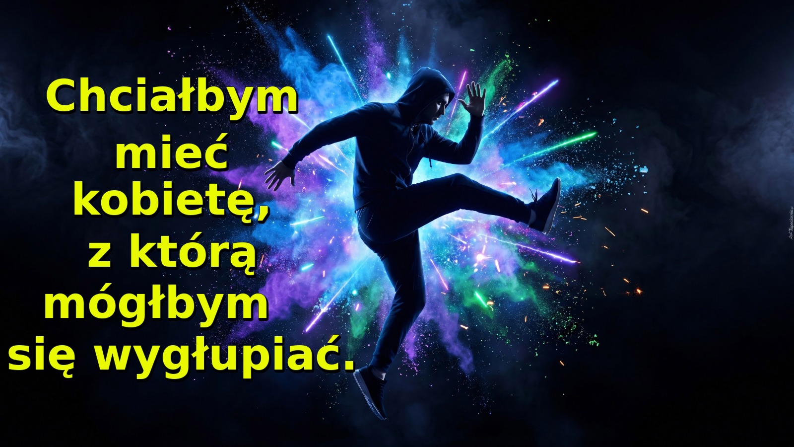 Chciałbym mieć kobietę, z którą mógłbym się wygłupiać