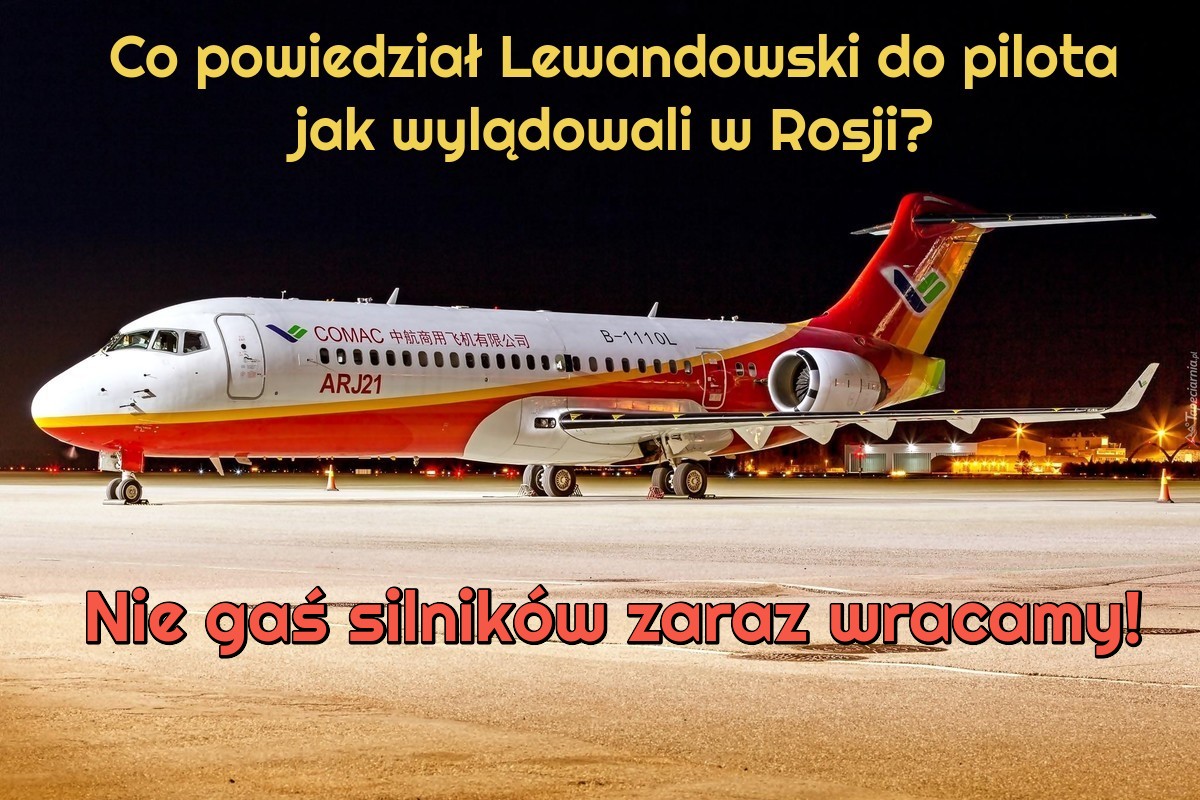 Co powiedział Lewandowski do pilota jak wylądowali w Rosji?