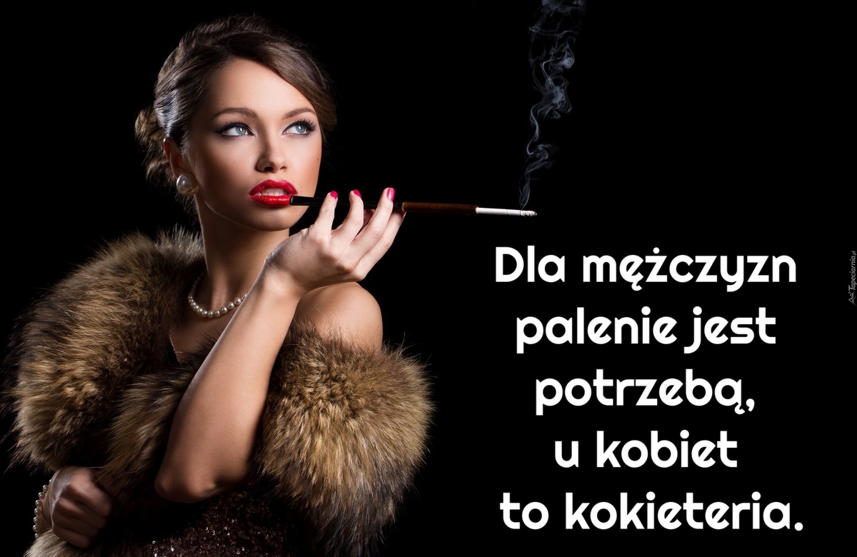 Dla mężczyzn palenie jest potrzebą, u kobiet to kokieteria