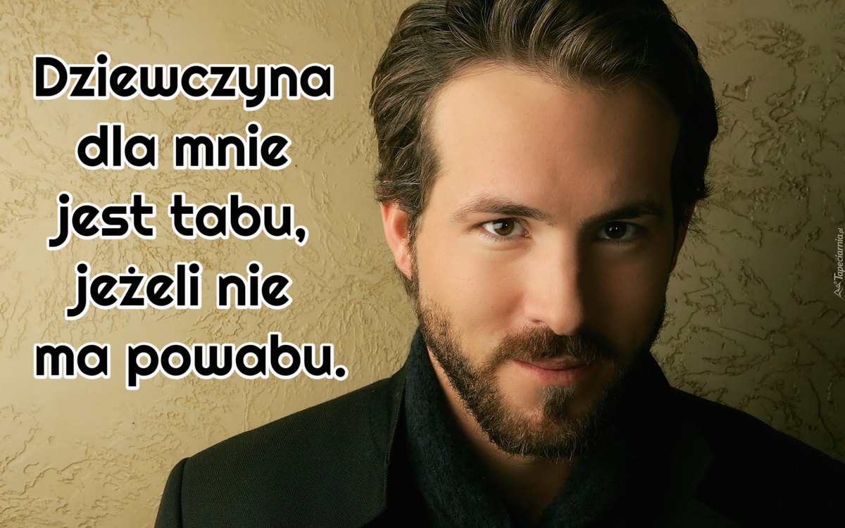 Dziewczyna dla mnie jest tabu, jeżeli nie ma powabu