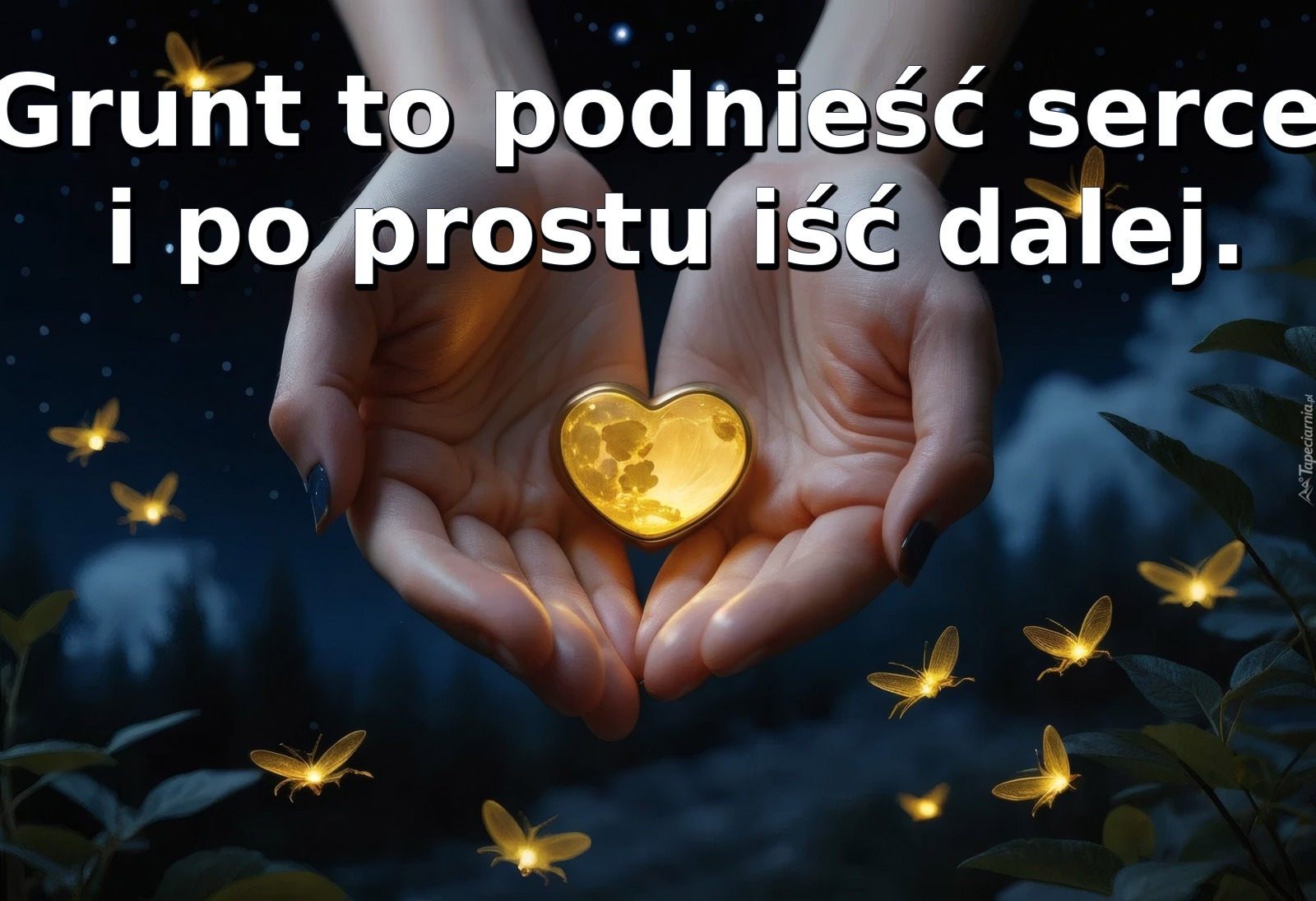 Grunt to podnieść serce i po prostu iść dalej