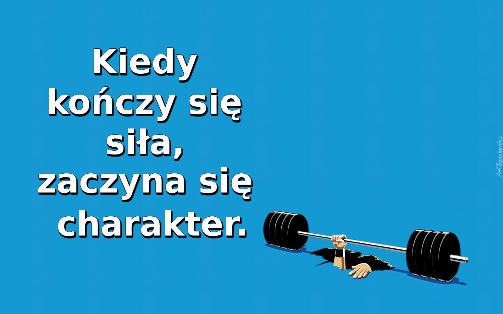 Kiedy kończy się siła, zaczyna się charakter