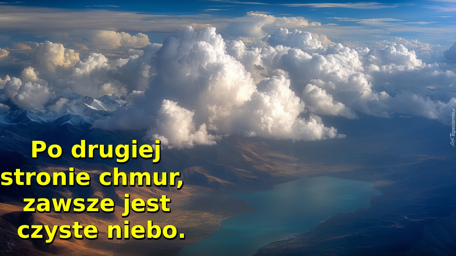 Po drugiej stronie chmur, zawsze jest czyste niebo