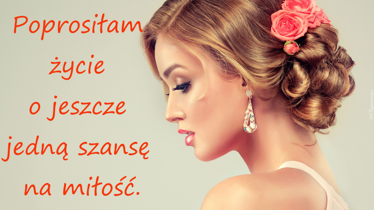 Poprosiłam życie o jeszcze jedną szansę na miłość