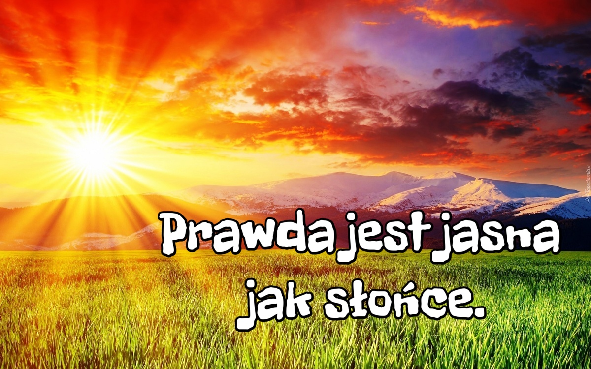Prawda jest jasna jak słońce