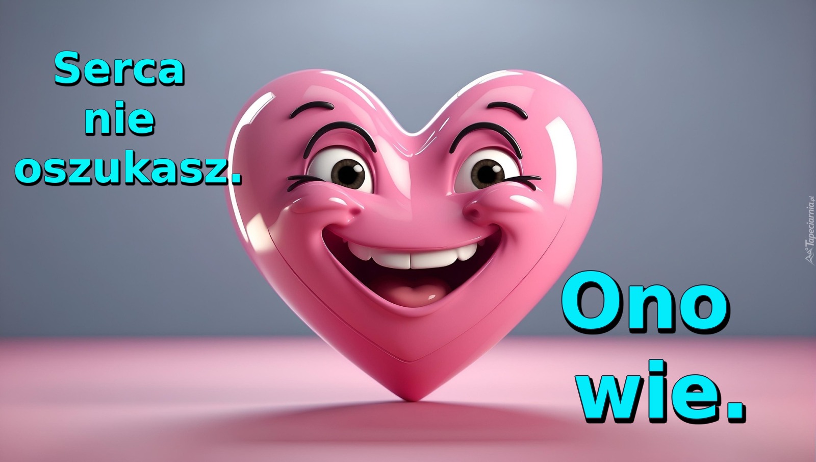 Serca nie oszukasz. / Ono wie