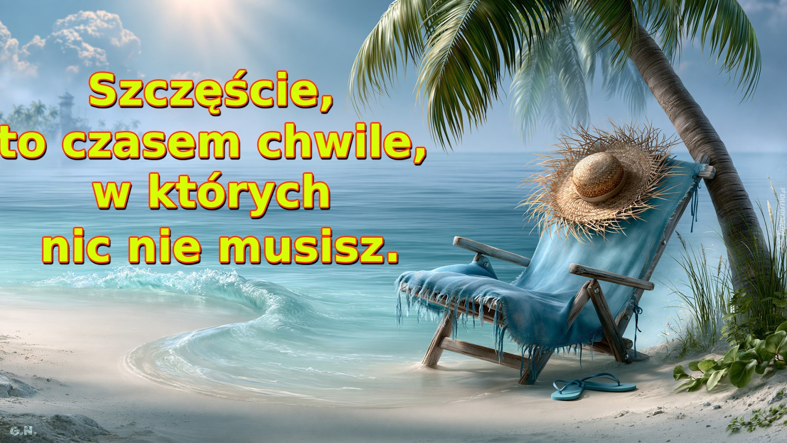 Szczęście, to czasem chwile, w których nic nie musisz