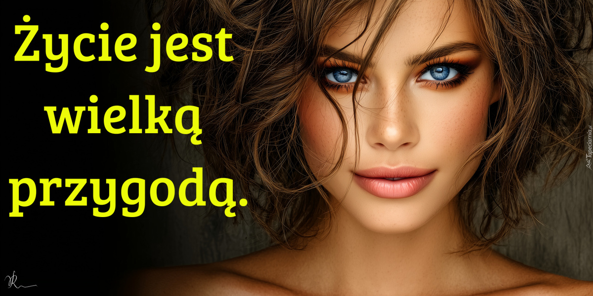 Życie jest wielką przygodą